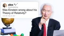 Dr. Michio Kaku Answers Physics Questions From Twitter