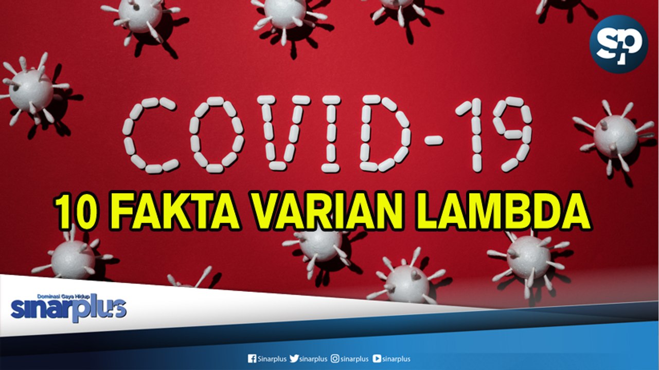 10 Fakta Varian Covid-19 Lambda