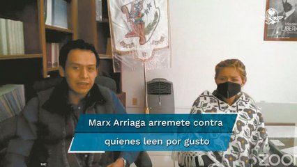 "Leer por goce, acto de consumo capitalista", afirma Marx Arriaga