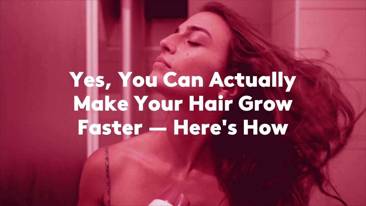 Yes, You Can Actually Make Your Hair Grow Faster—Here's How