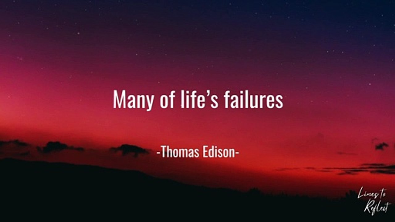 many of life failures...