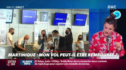 « Allô Marie ? » : Mon vol pour la Martinique peut-il être remboursé ? - 30/07
