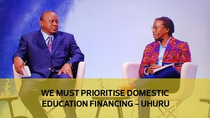 We must prioritize domestic education financing - Uhuru