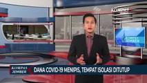 Dana Covid-19 Menipis, Tempat Isolasi Rujukan Ditutup