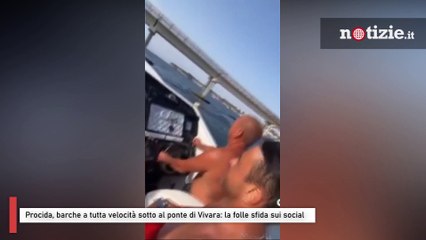 Procida, barche a tutta velocità sotto al ponte di Vivara: la folle sfida sui social