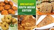 6 South Indian Breakfast Recipes | Instant Rava Dosa | Oats Idli | Medu Vada | Veg Breakfast Ideas