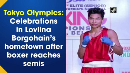 Tokyo 2020: Celebrations in Lovlina Borgohain’s hometown after boxer reaches semis