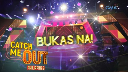 Catch Me Out Philippines: Bukas na! | Teaser
