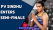 PV Sindhu inches closer towards 2nd Olympic medal, enters semis| Tokyo Olympics | Oneindia News