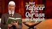 The best Available Tafseer of the Quran in English - Dr Zakir Naik