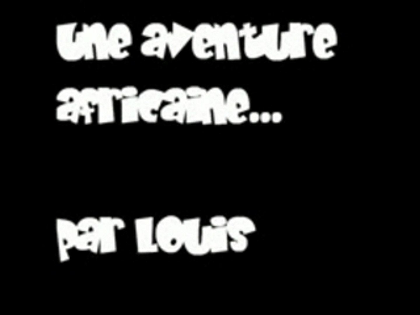 Une aventure africaine