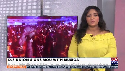 DJS Union signs MOU with Musiga - Joy Showbiz Today (30-7-21)