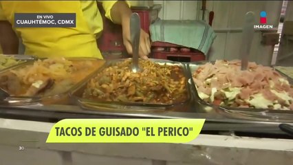 Conoce los tacos de guisado "El Perico"