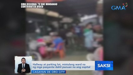 Hallway at parking lot, mistulang ward na ng mga pasyente dahil punuan na ang ospital | Saksi