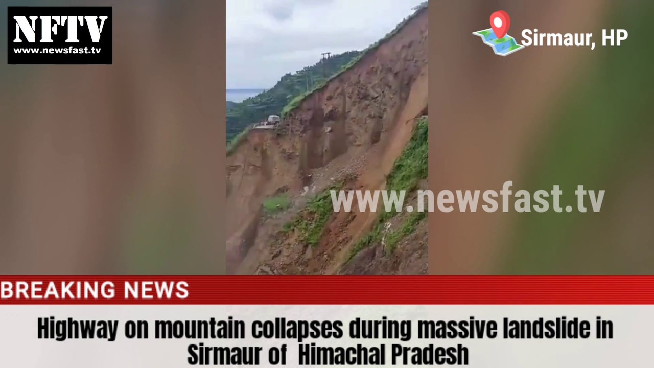Highway on mountain collapses during massive landslide in Sirmaur of  Himachal Pradesh