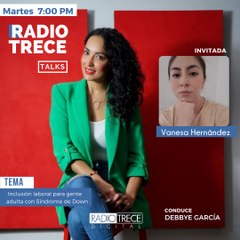 Radio 13 Talks: Fundación Daunis "Gente Excepcional"