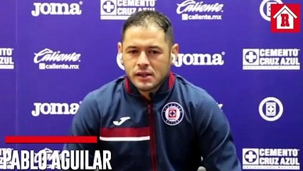 Pablo Aguilar: 'Cruz Azul tiene que ser el mismo equipo humilde del torneo pasado'