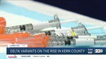 Delta variants on the rise in Kern County