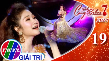 Solo cùng Bolero Mùa 7 - Tập 19: Hẹn hò - Thùy Trinh