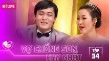 Vợ Chồng Son Hay Nhất - Tập 34: Nguyễn Phi Hùng - Nguyễn Thị Hoàng Yến
