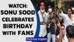 Sonu Sood celebrates 48th birthday with fans outside resident in Mumbai | Watch | Oneindia News