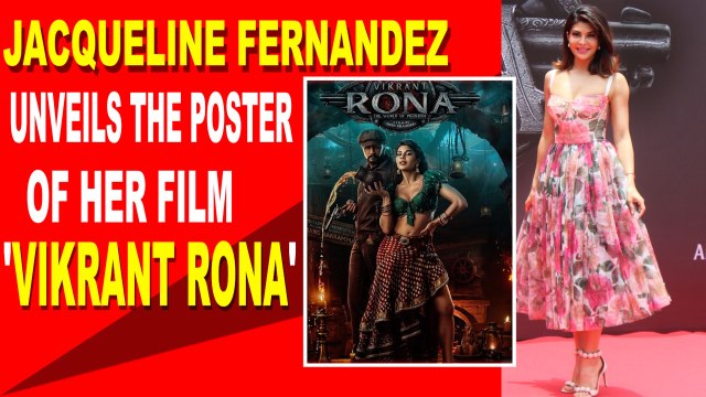 Jacqueline Fernandez unveils the poster of her film 'Vikrant Rona'