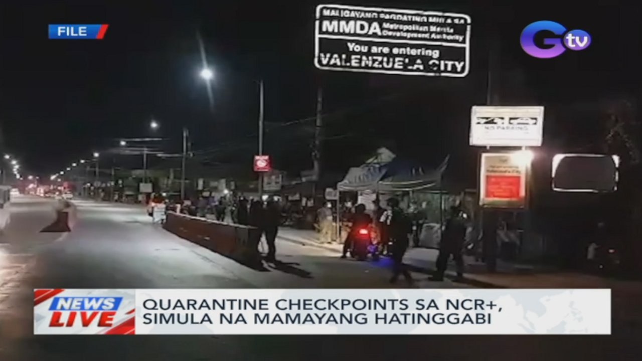 Quarantine checkpoints sa NCR+, simula na mamayang hatinggabi | News Live
