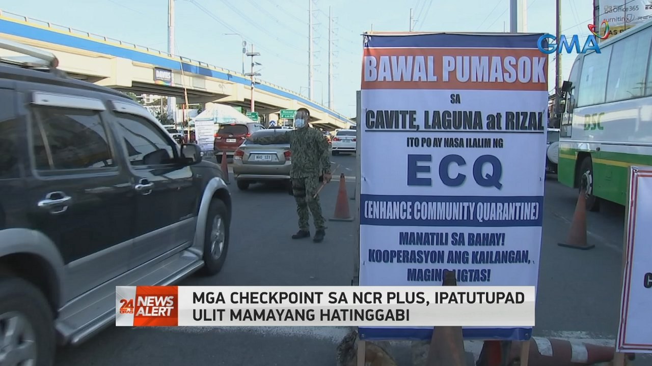 Mga checkpoint sa NCR Plus, ipatutupad ulit mamayang hatinggabi | 24 Oras News Alert