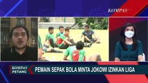 Pemain Sepak Bola Minta Jokowi Izinkan Liga