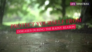 बारिश के मौसम में बीमारियों से खुद को ऐसे बचाएं | Protect yourself from diseases during monsoon