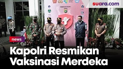 Kapolri Resmikan Program Vaksinasi Merdeka, Targetkan Seluruh Warga Jakarta Tervaksin saat HUT RI