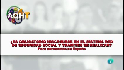 ES OBLIGATORIO INSCRIBIRSE EN EL SISTEMA RED DE SEGURIDAD SOCIAL Y TRAMITES SE REALIZA    PARA AUTONOMOS EN ESPAÑA