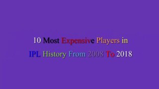 10 Most Expensive Players in IPL History From 2008 To 2018