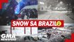 Snow sa Brazil | GMA News Feed