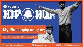 Vol.03 E67 - My Philosophy by Boogie Down Productions released in 1988 - 40 Years of Hip Hop