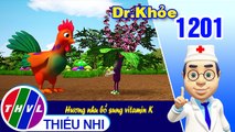 Dr. Khỏe - Tập 1201: Hương nhu bổ sung vitamin K