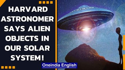 Harvard astrophysicist Avi Loeb says there's alien objects in our solar system | Oneindia News