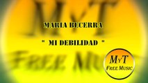 Maria Becerra - MI DEBILIDAD - Karaoke - Instrumental - Letra - Lyrics