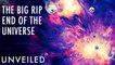 Is the Universe Tearing Itself Apart? | The Big Rip | Unveiled