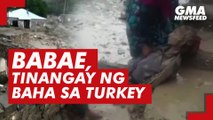 Babae, tinangay ng baha sa Turkey | GMA News Feed