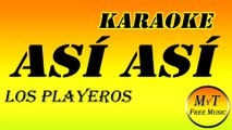 Los Playeros - Así así - Karaoke - Instrumental - Letra - Lyrics