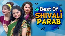 BEST of Shivali Parab | Maharashrachi Hasya Jatra | शिवली परबचे Comedy Scenes | Sony Marathi