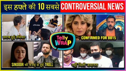 Neha Bhasin Confirmed For BB 15 To Rahul- Disha Trolled l TV's Controversial News l Telly Wrap
