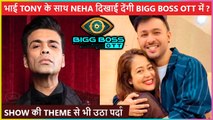 Neha Kakkar & Tony Kakkar To Participate In Bigg Boss OTT?
