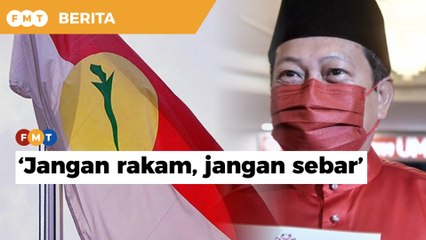 Tải video: MKT Umno adakan mesyuarat ‘jangan rakam, jangan sebar’ esok