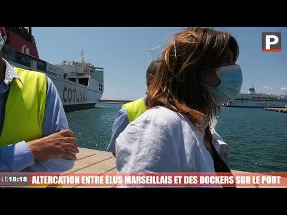 Grand port maritime de Marseille : altercation entre élus marseillais et des dockers