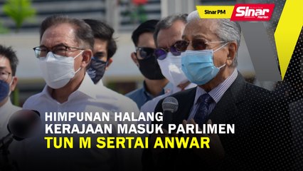 Download Video: SINAR PM: Himpunan halang kerajaan masuk Parlimen, Tun M sertai Anwar