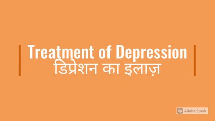 Treatment of Depression- Know the types of treatment available for depression. How to manage depression?