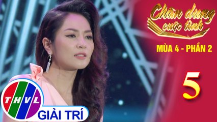 Chân dung cuộc tình Mùa 4 Phần 2 - Tập 5: Bội bạc - Duyên Quỳnh