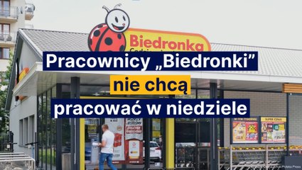 Pracownicy „Biedronki”  nie chcą  pracować w niedziele
